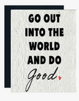 "Go Out into the World and Do Good" - Plantable Greeting Card